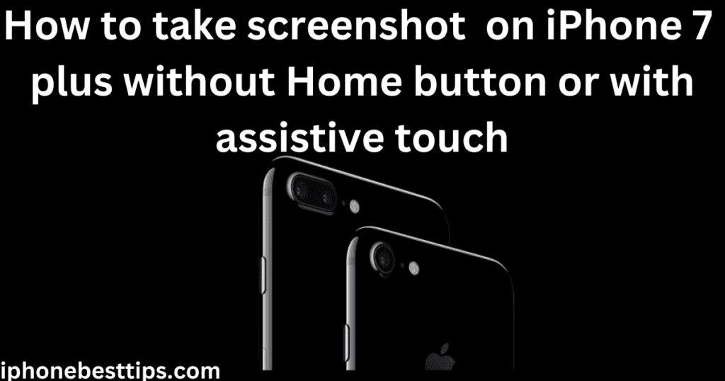 How to take screenshot without Home button or with assistive touch