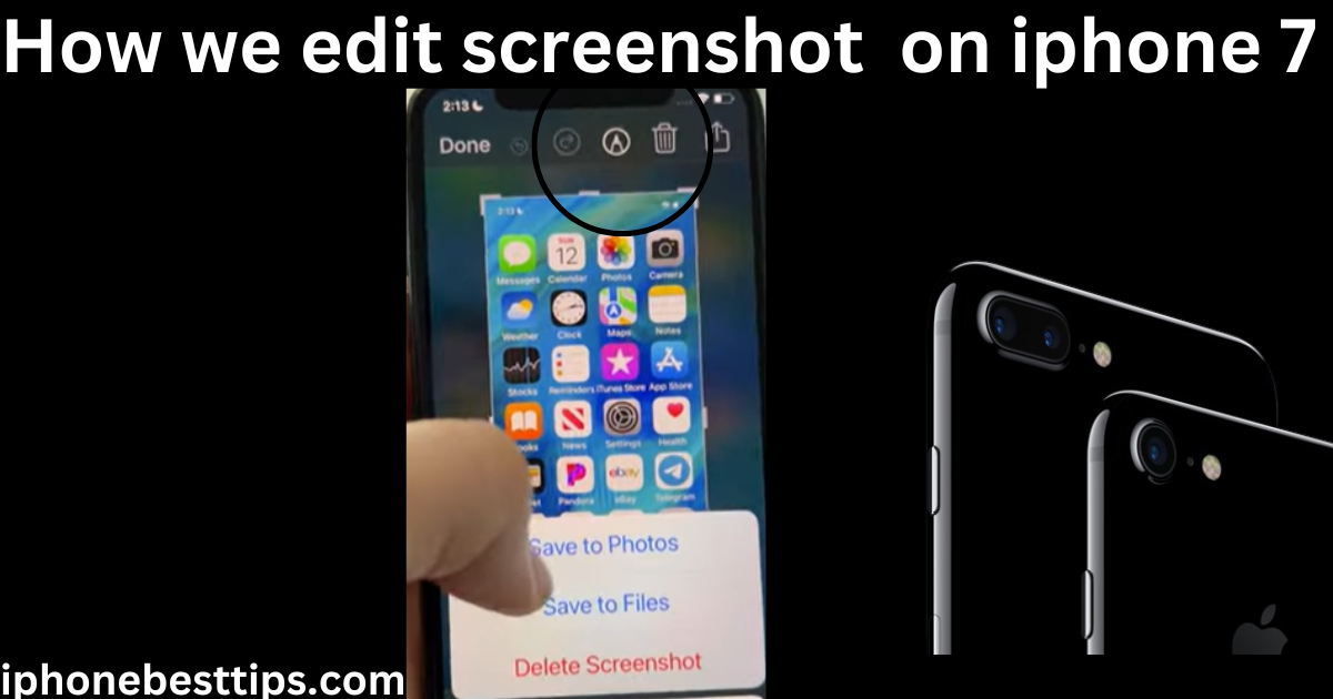  How we edit screen shot on iPhone 7 plus