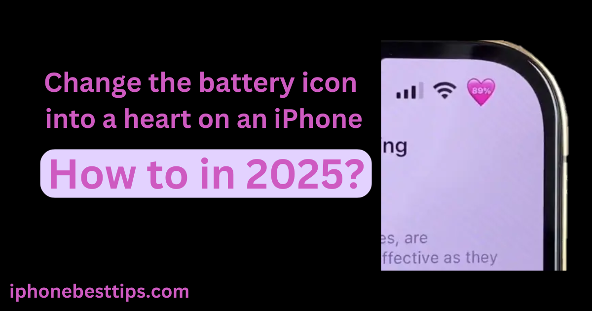 Change the battery icon into a heart on an iPhone