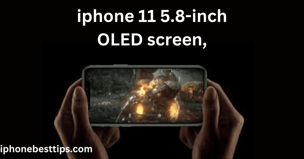 iPhone 11 5.8-inch OLED screen