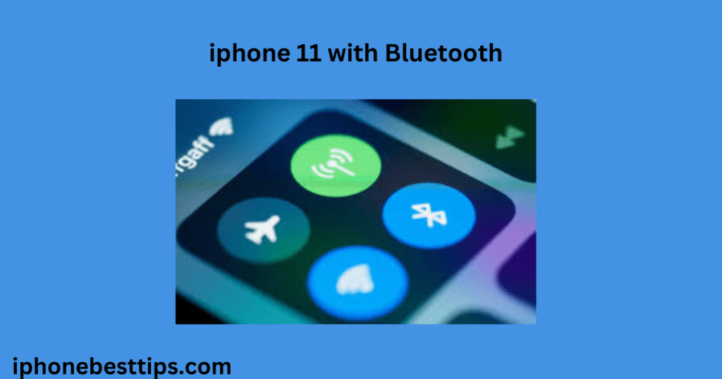 iPhone 11 with Bluetooth