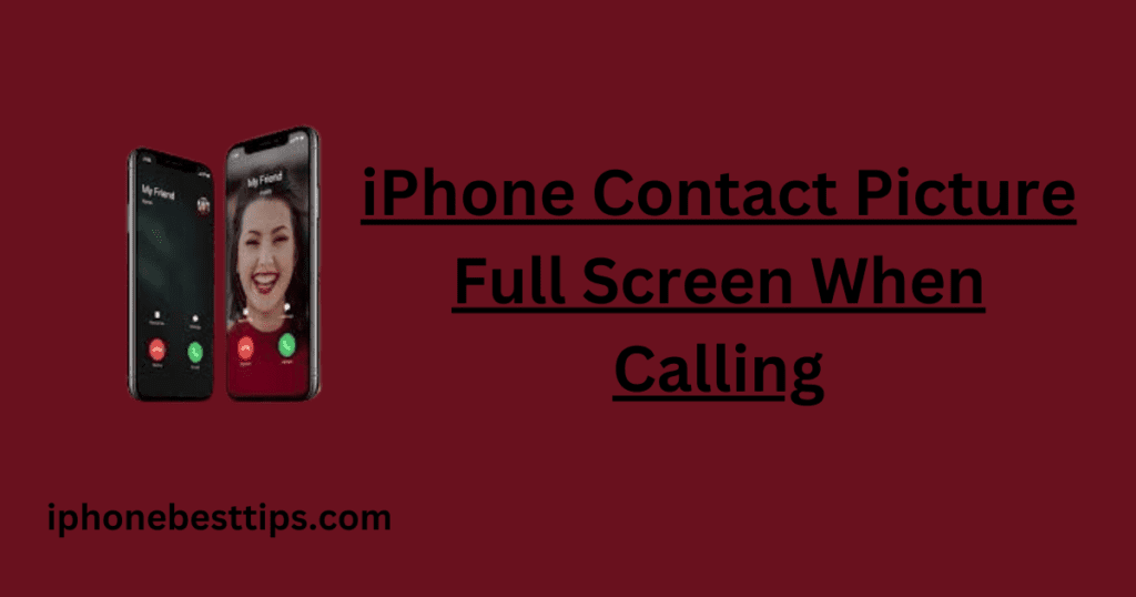 iPhone Contact Pictures Full Screen When Calling