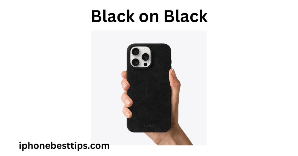 black on black case