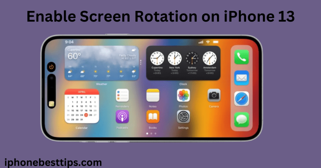 Enable Screen Rotation on iPhone 13