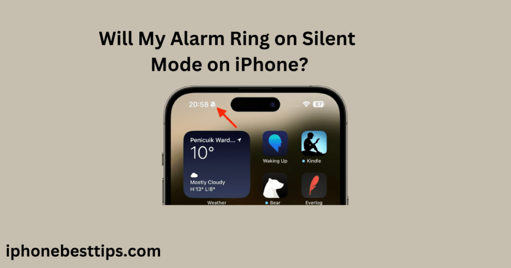 Will My Alarm Ring on Silent Mode on iPhone?